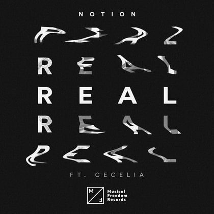 Real (feat. Cecelia) [Extended Mix] album by Notion - Drum and Bass Cover Art