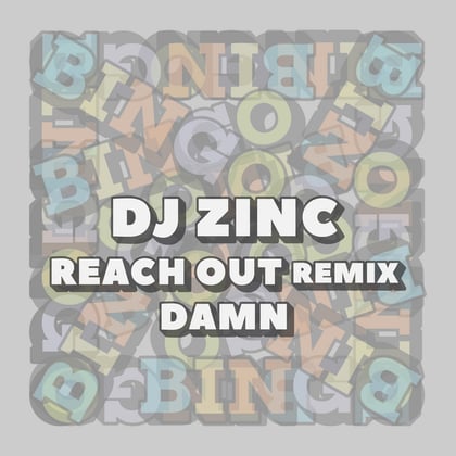 Reachout (Remix) / Damn album by DJ Zinc - Drum and Bass Cover Art