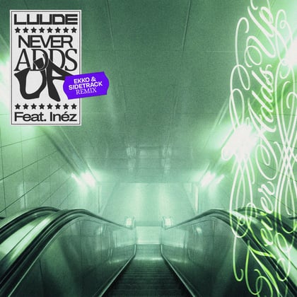 Never Adds Up (Ekko & Sidetrack Remix) album by Ekko & Sidetrack, Luude & Inéz - Drum and Bass Cover Art