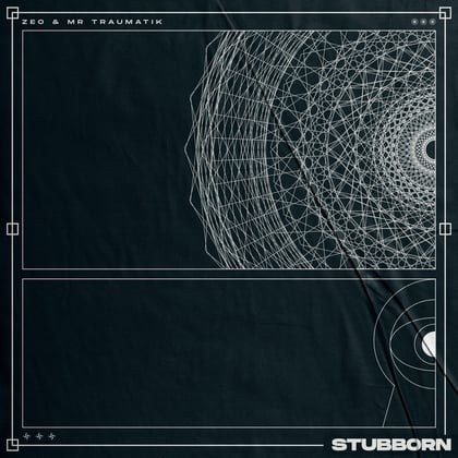 Stubborn album by Mr Traumatik & Zeo - Drum and Bass Cover Art