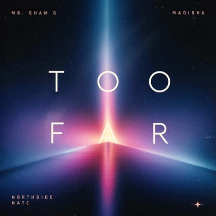 Too Far album by Mr. Sham G - Drum and Bass Cover Art