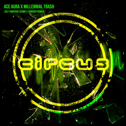 Self-Sabotage (Chime x Trinergy Remix) album by BOP, Ace Aura, Millennial Trash, Chime & Trinergy - Drum and Bass Cover Art