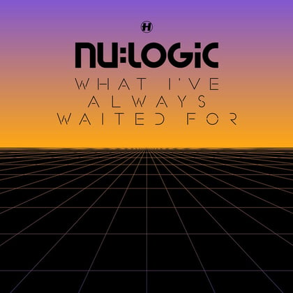 What I've Always Waited For album by Nu:Logic - Drum and Bass Cover Art