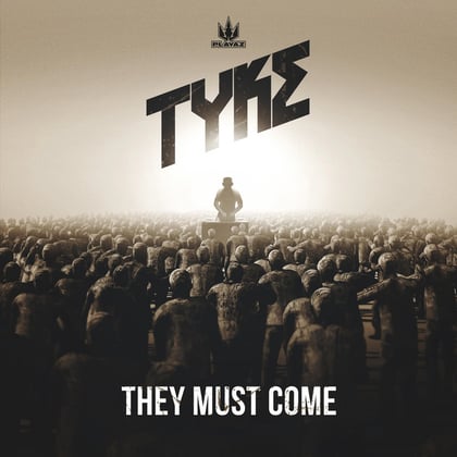 They Must Come album by Tyke - Drum and Bass Cover Art
