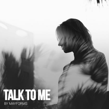 Talk to Me album by Mayforms - Drum and Bass Cover Art