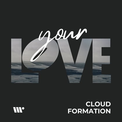Your Love album by Cloud Formation - Drum and Bass Cover Art