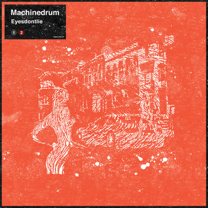 Eyesdontlie album by Machinedrum - Drum and Bass Cover Art