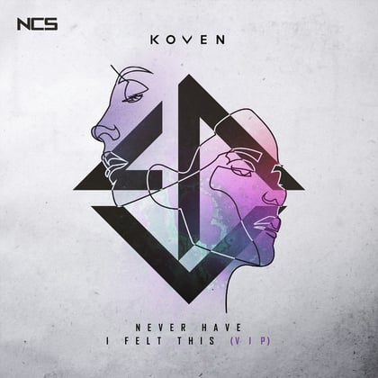 Never Have I Felt This (VIP) album by Koven - Drum and Bass Cover Art