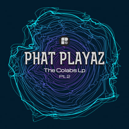 The Colabs LP - Part 2 album by Phat Playaz - Drum and Bass Cover Art