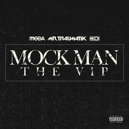 Mock Man (The VIP) album by Mr Traumatik, Moda & KKoi - Drum and Bass Cover Art