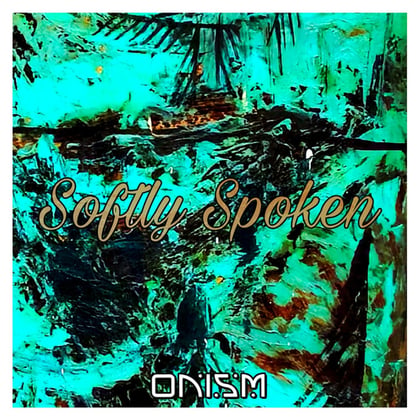 Softly Spoken album by ONISM - Drum and Bass Cover Art