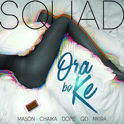 Ora Bo Ke (feat. Chaika, Mason & Nkira) album by Squad - Drum and Bass Cover Art
