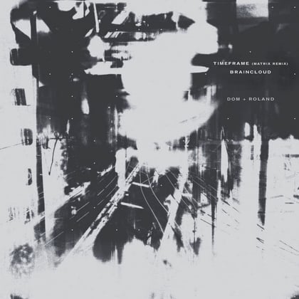 Timeframe (Matrix Remix) / Braincloud album by Dom & Roland - Drum and Bass Cover Art