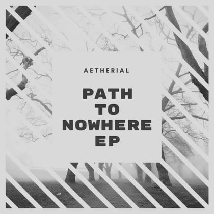 Path to Nowhere album by Aetherial - Drum and Bass Cover Art