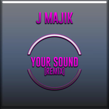 Your Sound (Remix) album by J Majik - Drum and Bass Cover Art