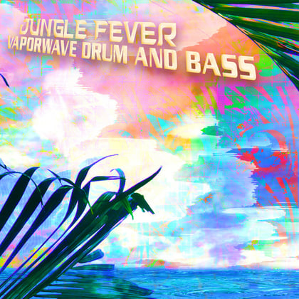 Vaporwave Drum And Bass album by Jungle Fever - Drum and Bass Cover Art