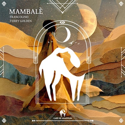 Mambalè album by Tengu, Francolino, Terry Golden & Cafe De Anatolia - Drum and Bass Cover Art