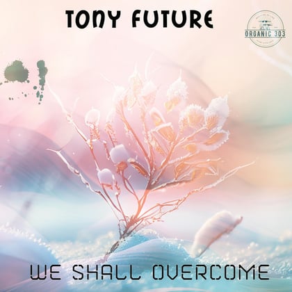 We shall overcome album by Tony Future - Drum and Bass Cover Art