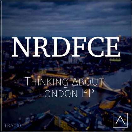 Thinking About London album by NRDFCE - Drum and Bass Cover Art