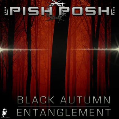 Black Autumn / Entanglement album by Pish Posh - Drum and Bass Cover Art
