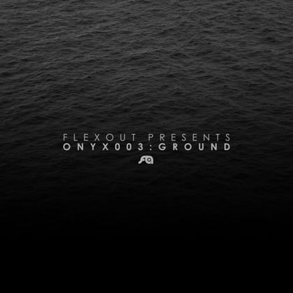 Flexout Presents: ONYX003 album by GROUND - Drum and Bass Cover Art