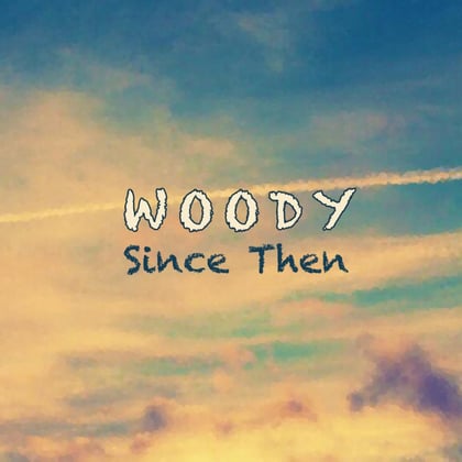 Since Then album by Woody - Drum and Bass Cover Art