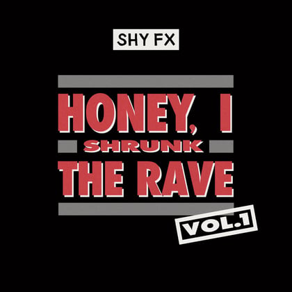 Honey, I Shrunk The Rave, Vol. 1 (DJ Mix) album by SHY FX - Drum and Bass Cover Art