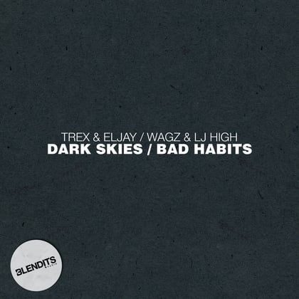 Dark Skies / Bad Habits album by Trex, Wagz, Eljay & LJHigh - Drum and Bass Cover Art