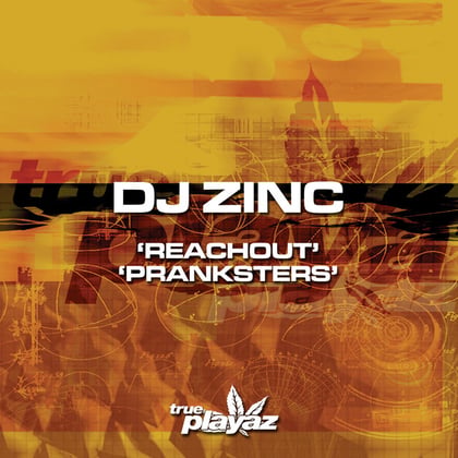 Reachout / Pranksters album by DJ Zinc - Drum and Bass Cover Art