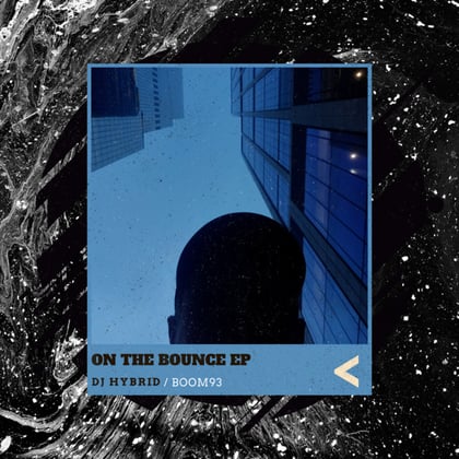 On The Bounce EP album by DJ Hybrid - Drum and Bass Cover Art