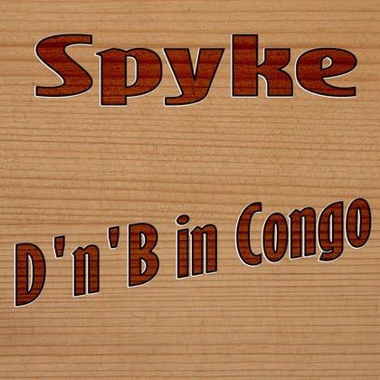 D'n'B In Congo album by Spyke - Drum and Bass Cover Art