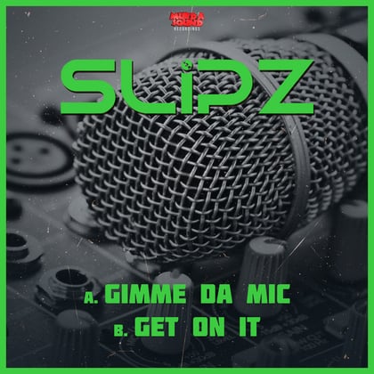 Gimme Da Mic/Get On It album by Slipz & Madman & Poets - Drum and Bass Cover Art