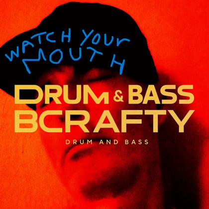 Watch Your Mouth album by Ben Craft - Drum and Bass Cover Art