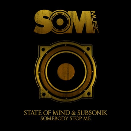 Somebody Stop Me album by State of Mind & Sub Sonik - Drum and Bass Cover Art