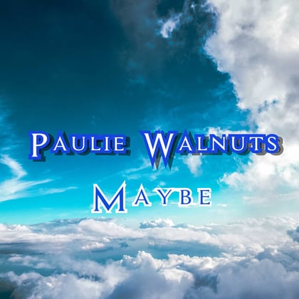 Maybe album by Paulie Walnuts - Drum and Bass Cover Art