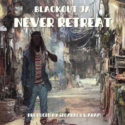 NEVER RETREAT album by Lowriderz, izoardi & Blackout JA - Drum and Bass Cover Art