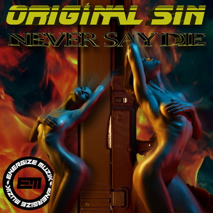 Never Say Die album by Original Sin - Drum and Bass Cover Art