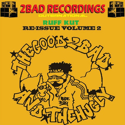 Ruff Kut Re-Issue, Vol. 2 album by Good 2Bad And Hugly - Drum and Bass Cover Art