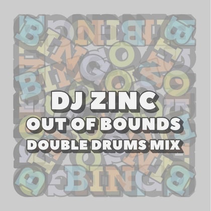 Out of Bounds (Double Drums Mix) album by DJ Zinc - Drum and Bass Cover Art