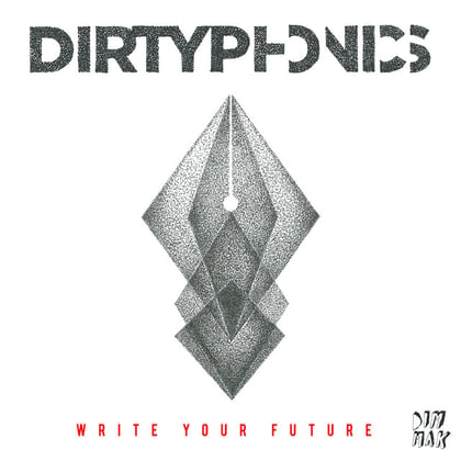 Write Your Future album by Dirtyphonics - Drum and Bass Cover Art