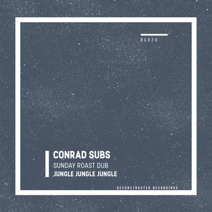 Jungle Jungle Jungle/Sunday Roast Dub album by Conrad Subs - Drum and Bass Cover Art