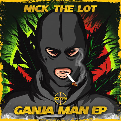 Ganja Man EP album by Nick The Lot - Drum and Bass Cover Art