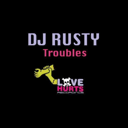 Troubles album by DJ Rusty - Drum and Bass Cover Art