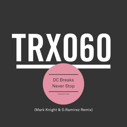 Never Stop (Mark Knight & D.Ramirez Remix) album by DC Breaks - Drum and Bass Cover Art