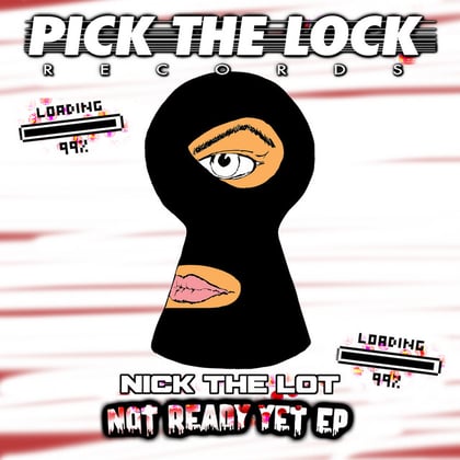 Not Ready Yet EP album by Nick The Lot - Drum and Bass Cover Art