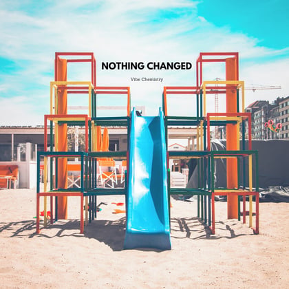 Nothing Changed album by Vibe Chemistry - Drum and Bass Cover Art