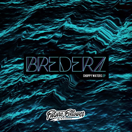 Choppy Waters EP album by Brederz & ENA - Drum and Bass Cover Art