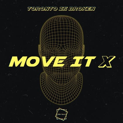 Move It X album by Toronto Is Broken - Drum and Bass Cover Art