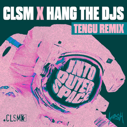 Into Outer Space (Tengu Remix) album by Tengu, CLSM & Hang The DJs - Drum and Bass Cover Art