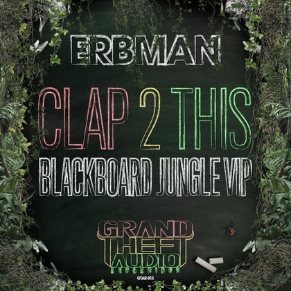 Clap 2 This // Blackboard Jungle VIP album by Erbman - Drum and Bass Cover Art